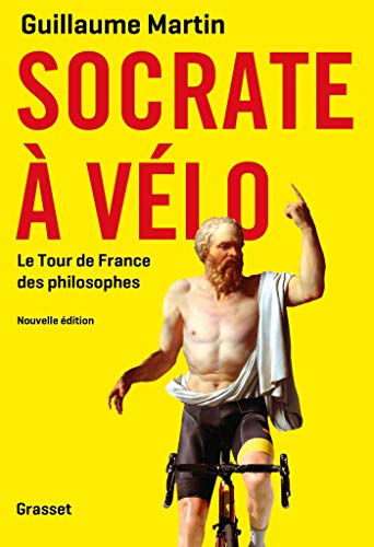 Socrate a velo - Le nouveau Tour de France des philosophes von GRASSET