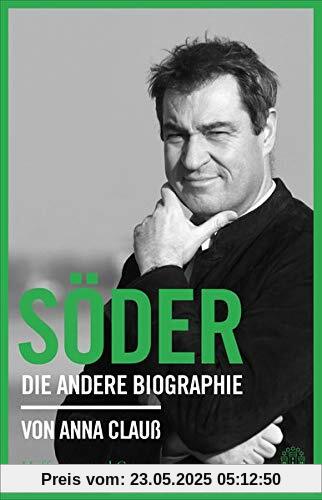 Söder: Die andere Biographie