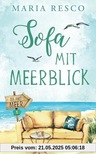 Sofa mit Meerblick - Ostseeroman: Ab ans Meer 1