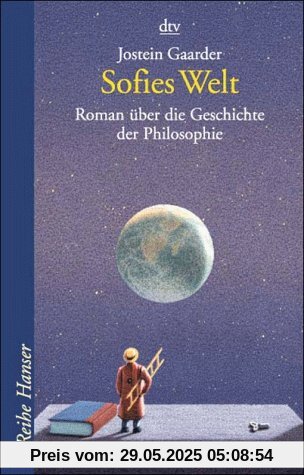 Sofies Welt. Roman über die Geschichte der Philosophie. ( Ab 14 J.).