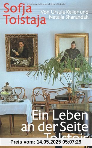 Sofja Tolstaja: Ein Leben an der Seite Tolstojs (insel taschenbuch)