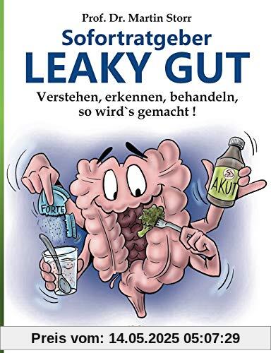 Sofortratgeber LEAKY GUT: Verstehen, erkennen, behandeln - So wird's gemacht
