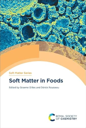 Soft Matter in Foods Soft Matter in Foods von Royal Society of Chemistry