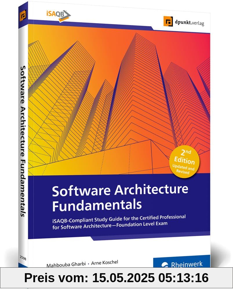 Software Architecture Fundamentals: iSAQB-Compliant Study Guide for the Certified Professional for Software Architecture―Foundation Level Exam