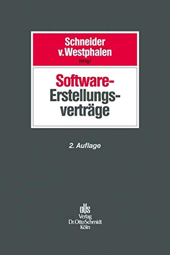 Software-Erstellungsverträge: Projektgestaltung - Vertragstypen - Rechtsschutz