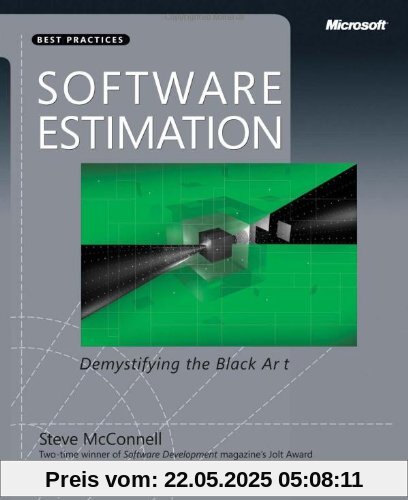 Software Estimation: Demystifying the Black Art: The Black Art Demystified (Best Practices (Microsoft))