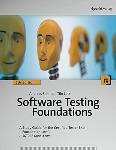 Software Testing Foundations: A Study Guide for the Certified Tester Exam- Foundation Level- I... Software Testing Foundations: A Study Guide for the Certified Tester Exam- Foundation Level- I...