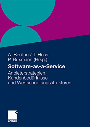 Software-as-a-Service: Anbieterstrategien, Kundenbedürfnisse und Wertschöpfungsstrukturen (German Edition) von Gabler Verlag