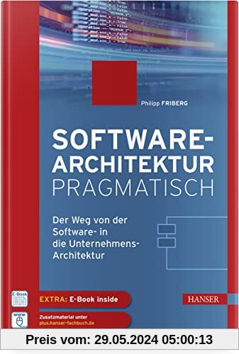 Softwarearchitektur pragmatisch: Der Weg von der Software- in die Unternehmens-Architektur