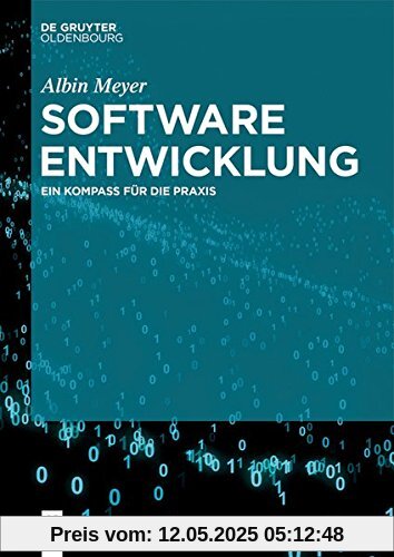 Softwareentwicklung: Ein Kompass für die Praxis