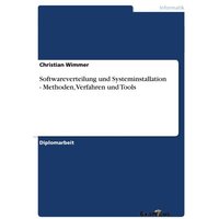 Softwareverteilung und Systeminstallation - Methoden, Verfahren und Tools