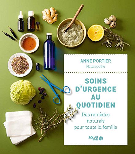 Soins d'urgence au quotidien : Des remèdes naturels pour toute la famille von Solar