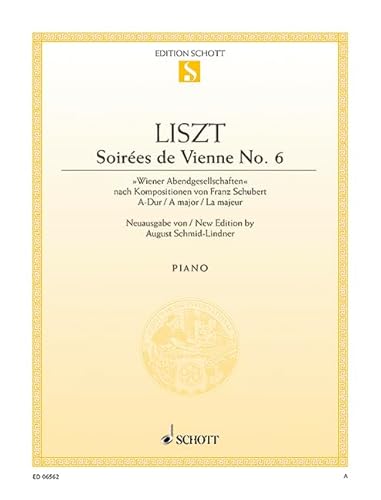 Soireés de Vienne Nr. 6 A-Dur: "Wiener Abendgesellschaften" nach Kompositionen von Franz Schubert. Klavier.: after compositions by Franz Schubert. piano. (Edition Schott Einzelausgabe) von Schott Music Distribution
