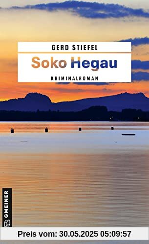 Soko Hegau: Kriminalroman (Kriminalromane im GMEINER-Verlag)