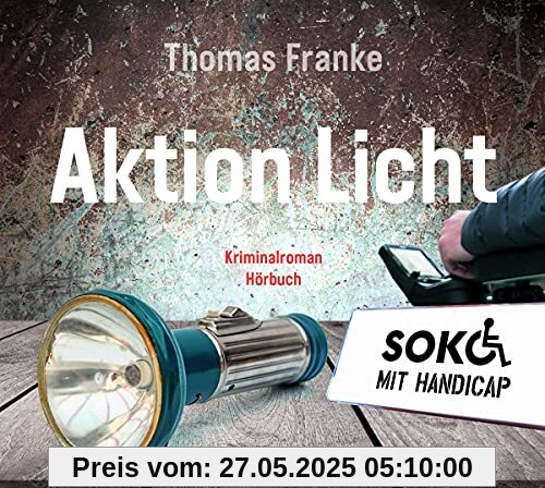Soko mit Handicap: Aktion Licht - Hörbuch: Kriminalroman. Soko mit Handicap: Aktion Licht - Hörbuch: Kriminalroman.