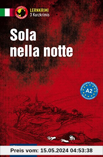 Sola nella notte: Italienisch (Compact Lernkrimi - Kurzkrimis)
