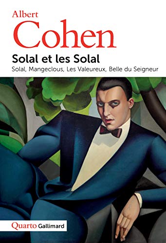 Solal et les Solal: SOLAL - MANGECLOUS - LES VALEUREUX - BELLE DU SEIGNEUR