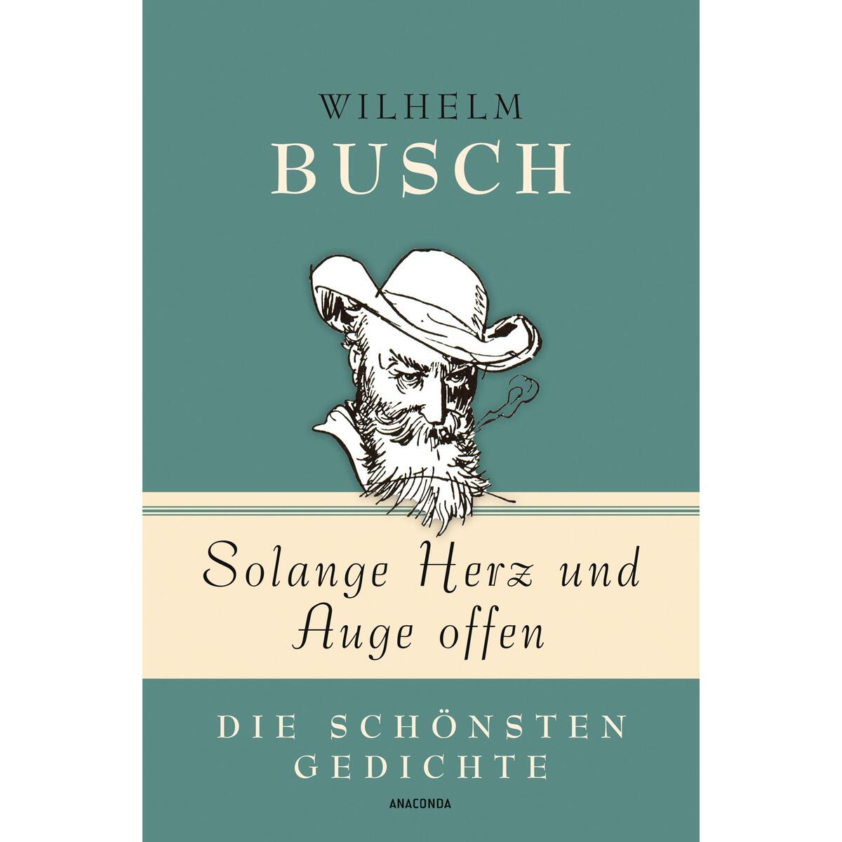 Solange Herz und Auge offen Solange Herz und Auge offen von Anaconda Verlag