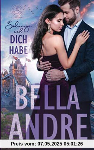 Solange ich dich habe (Die Sullivans aus London 1)