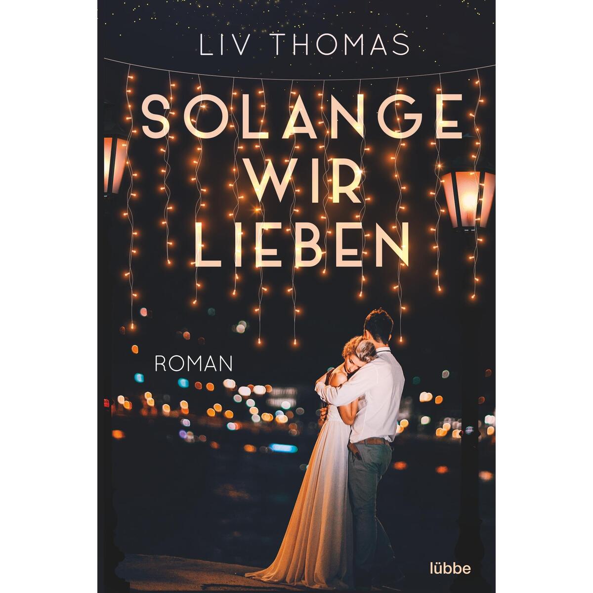 Solange wir lieben von Bastei Lübbe AG
