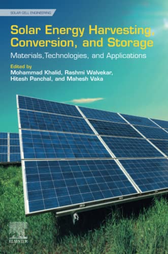 Solar Energy Harvesting, Conversion, and Storage: Materials, Technologies, and Applications (Solar Cell Engineering)