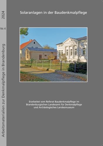 Solaranlagen in der Baudenkmalpflege: Arbeitsmaterialien zur Denkmalpflege in Brandenburg Nr. 4/2024 von Michael Imhof Verlag GmbH & Co. KG