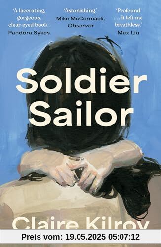 Soldier Sailor: 'One of the finest novels published this year' The Sunday Times