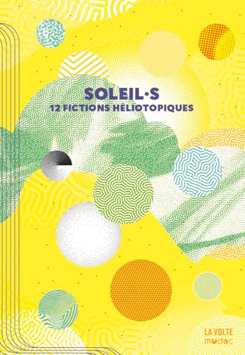 Soleil.s : 12 récits héliotopiques von VOLTE