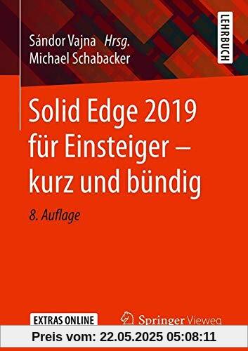 Solid Edge 2019 für Einsteiger - kurz und bündig