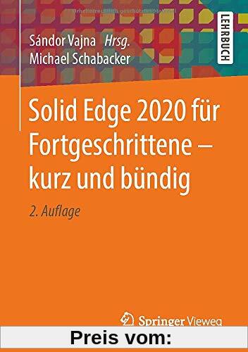 Solid Edge 2020 für Fortgeschrittene – kurz und bündig