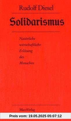 Solidarismus: Natürliche wirtschaftliche Erlösung des Menschen