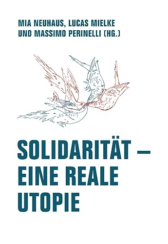 Solidarität – Eine reale Utopie von Verbrecher