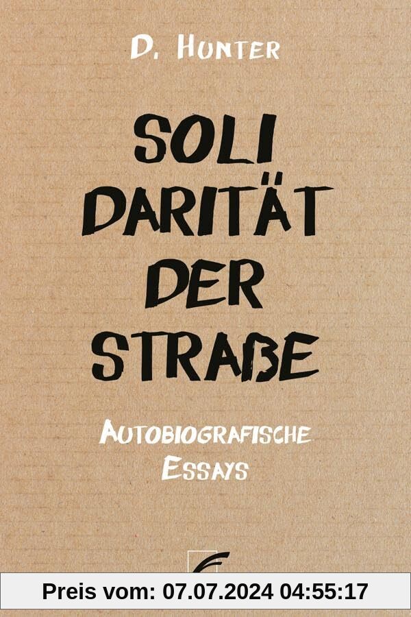 Solidarität der Straße: Autobiografische Essays