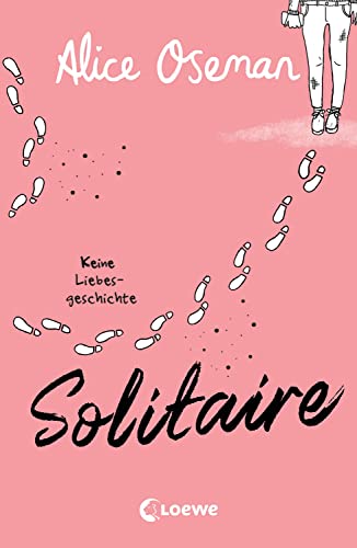 Solitaire (deutsche Ausgabe): Keine Liebesgeschichte – Der bewegende Debütroman von Heartstopper-Autorin Alice Oseman Solitaire (deutsche Ausgabe): Keine Liebesgeschichte – Der bewegende Debütroman von Heartstopper-Autorin Alice Oseman