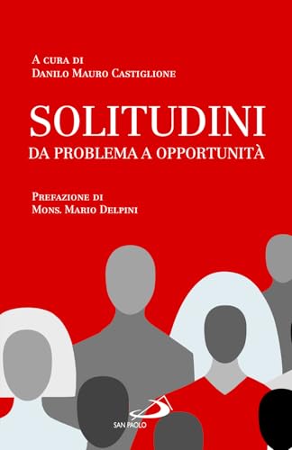 Solitudini. Da problema o opportunità (Problemi e dibattiti) von San Paolo Edizioni