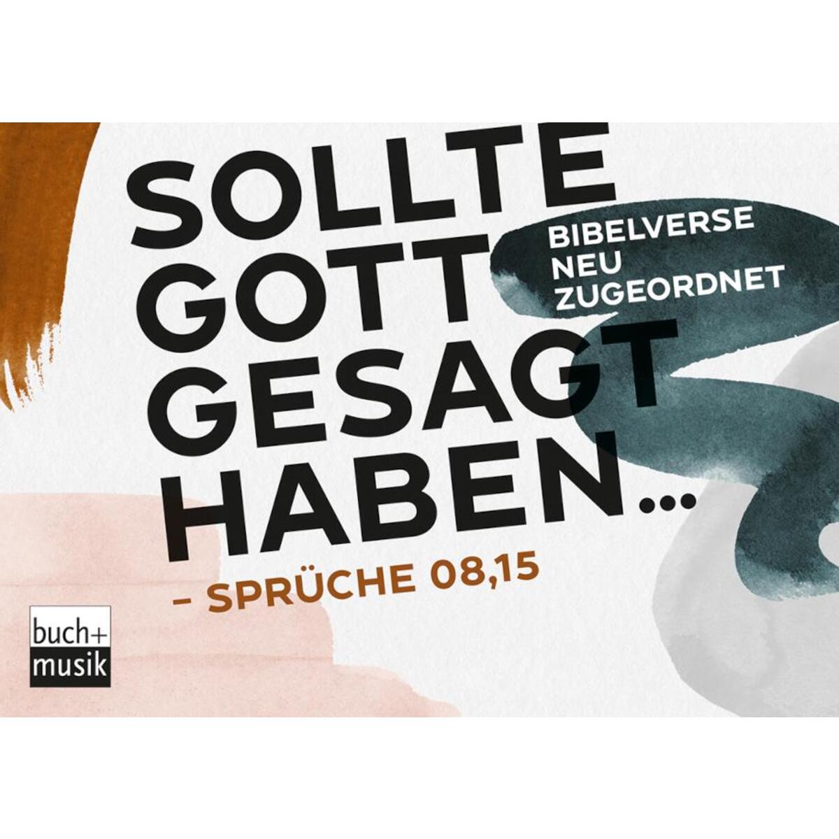 Sollte Gott gesagt haben ... von Praxisverlag buch+musik