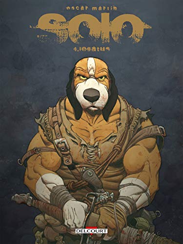 Solo, Tome 4 : Legatus von Delcourt