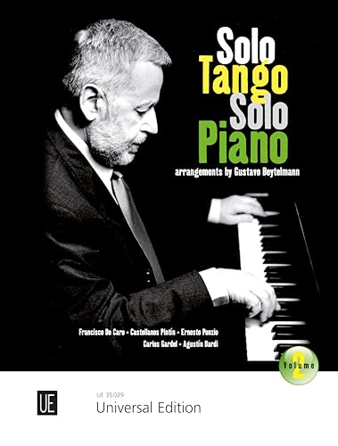Solo Tango Solo Piano: Band 2: 7 beliebte argentinische Tangos. Band 2. für Klavier. von Universal Edition AG