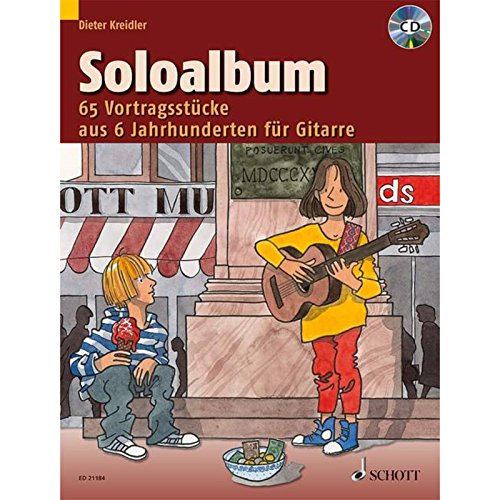 Soloalbum: 65 Vortragsstücke aus 6 Jahrhunderten. Gitarre. Ausgabe mit CD. (Kreidler Gitarrenschule) von Schott Music