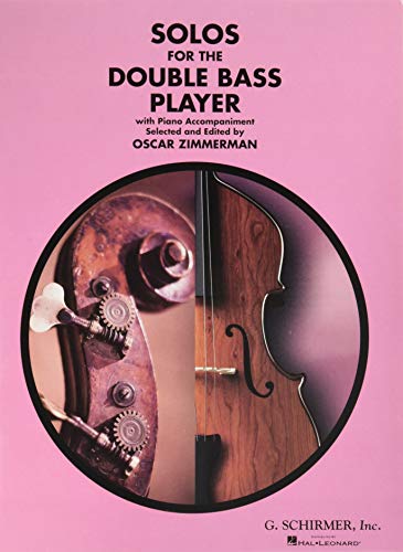 Solos for the Double-Bass Player: Double Bass and Piano: With Piano Accompaniment