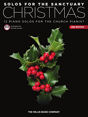 Solos for the Sanctuary: Christmas: Intermediate to Advanced Level: 12 Piano Solos for the Church Pianist