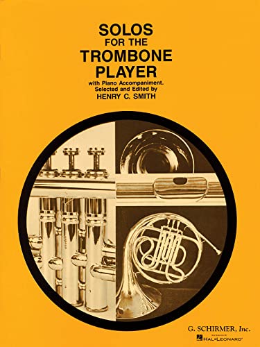 Solos for the Trombone Player (Schirmer's Solos)