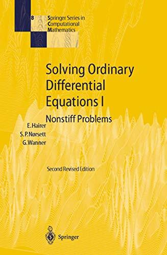 Solving Ordinary Differential Equations I: Nonstiff Problems (Springer Series in Computational...