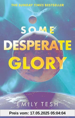 Some Desperate Glory: The Sunday Times bestseller