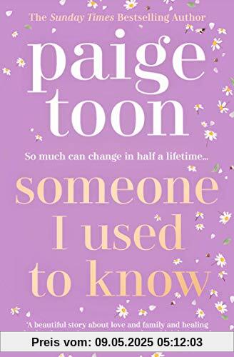 Someone I Used to Know: The gorgeous new love story with a twist, from the bestselling author