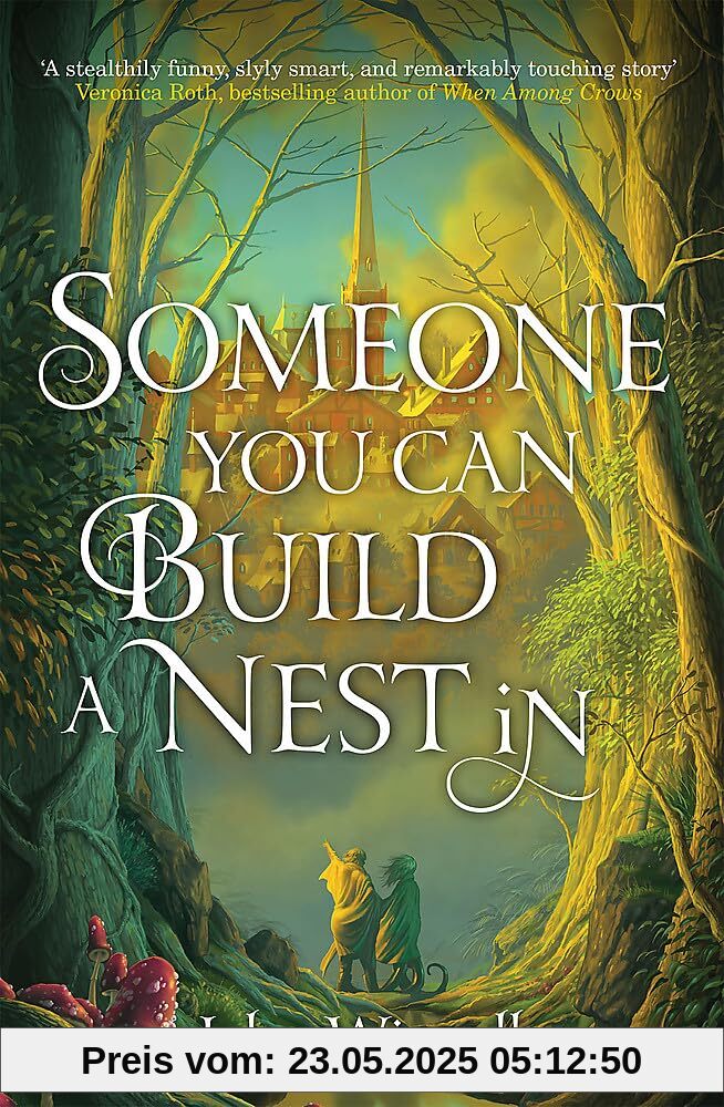 Someone You Can Build A Nest In: A cosy fantasy as sweet as love and as dark as night