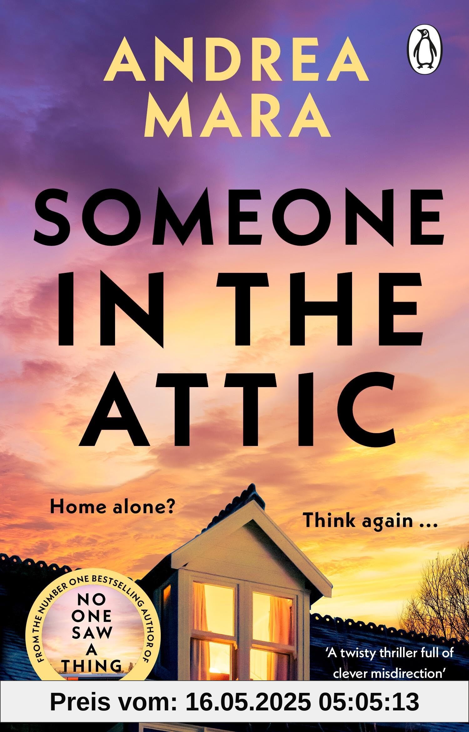 Someone in the Attic: The gripping new psychological thriller from the Sunday Times bestselling author of No One Saw a Thing