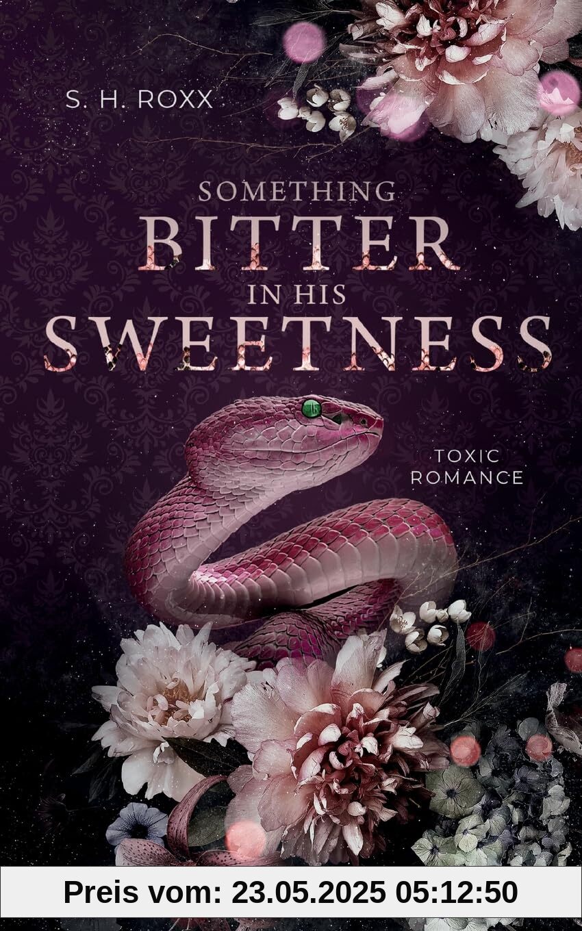 Something Bitter In His Sweetness: Toxic Romance (Something Toxic 1)