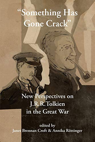 "Something Has Gone Crack": New Perspectives on J.R.R. Tolkien in the Great War (Cormarë, Band 41) von Walking Tree Publishers