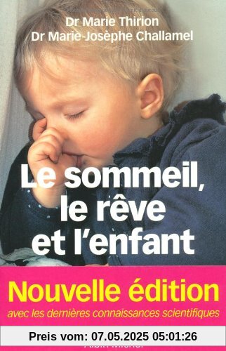 Sommeil, Le Reve Et L'Enfant (Le) (Collections Pratique)